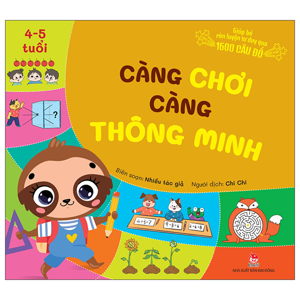 Giúp Bé Rèn Luyện Tư Duy Qua 1600 Câu Đố - Càng Chơi Càng Thông Minh - 4-5 Tuổi