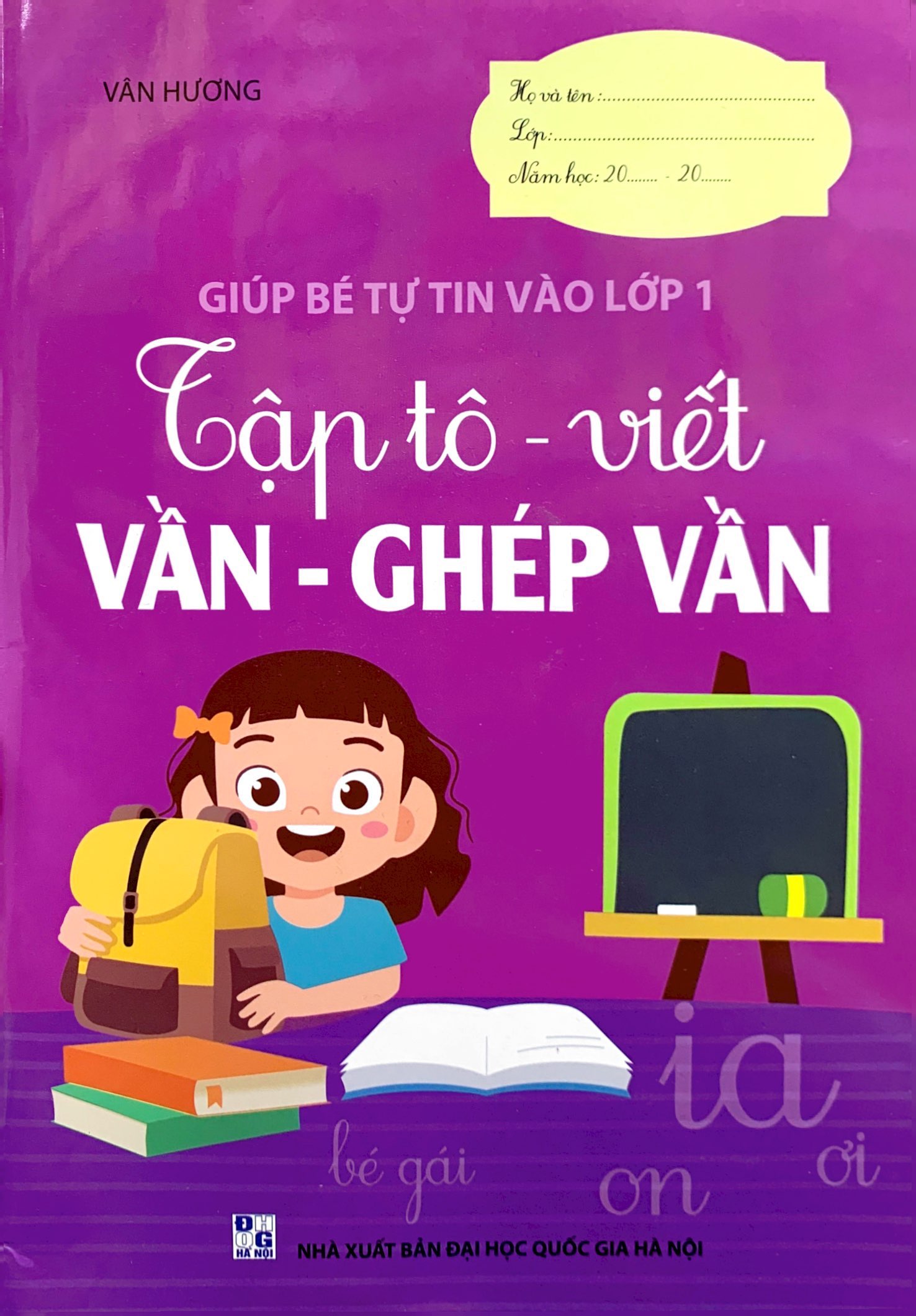 giúp bé tự tin vào lớp 1 - tập tô - viết vần - ghép vần - Ảnh 2