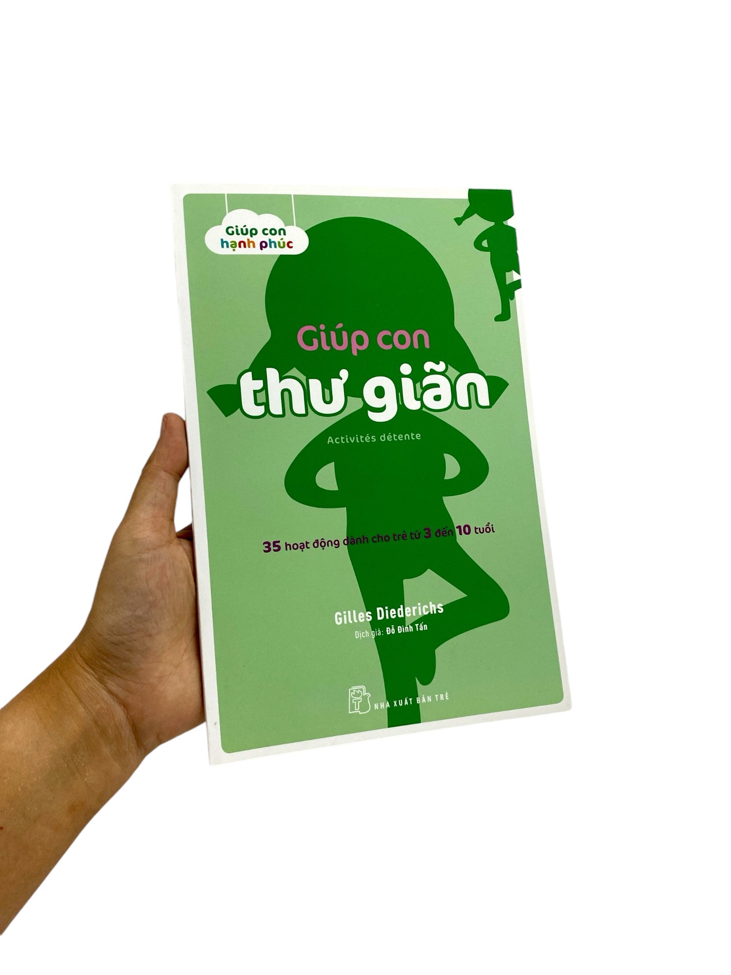 giúp con hạnh phúc - giúp con thư giãn - 35 hoạt động dành cho trẻ từ 3 đến 10 tuổi - Ảnh 8