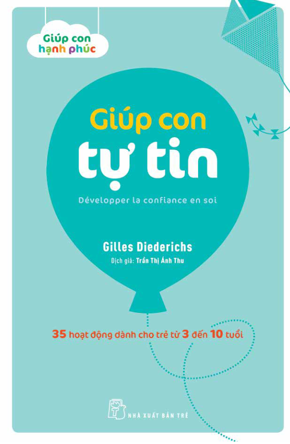 giúp con hạnh phúc - giúp con tự tin (35 hoạt động dành cho trẻ từ 3 đến 10 tuổi) - Ảnh 2