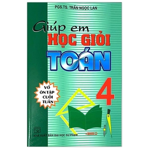 giúp em học giỏi toán 4 - vở ôn tập cuối tuần (tái bản 2023)