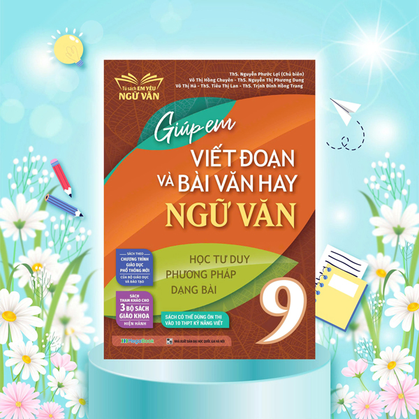 Giúp Em Viết Đoạn Và Bài Văn Hay Ngữ Văn Lớp 9