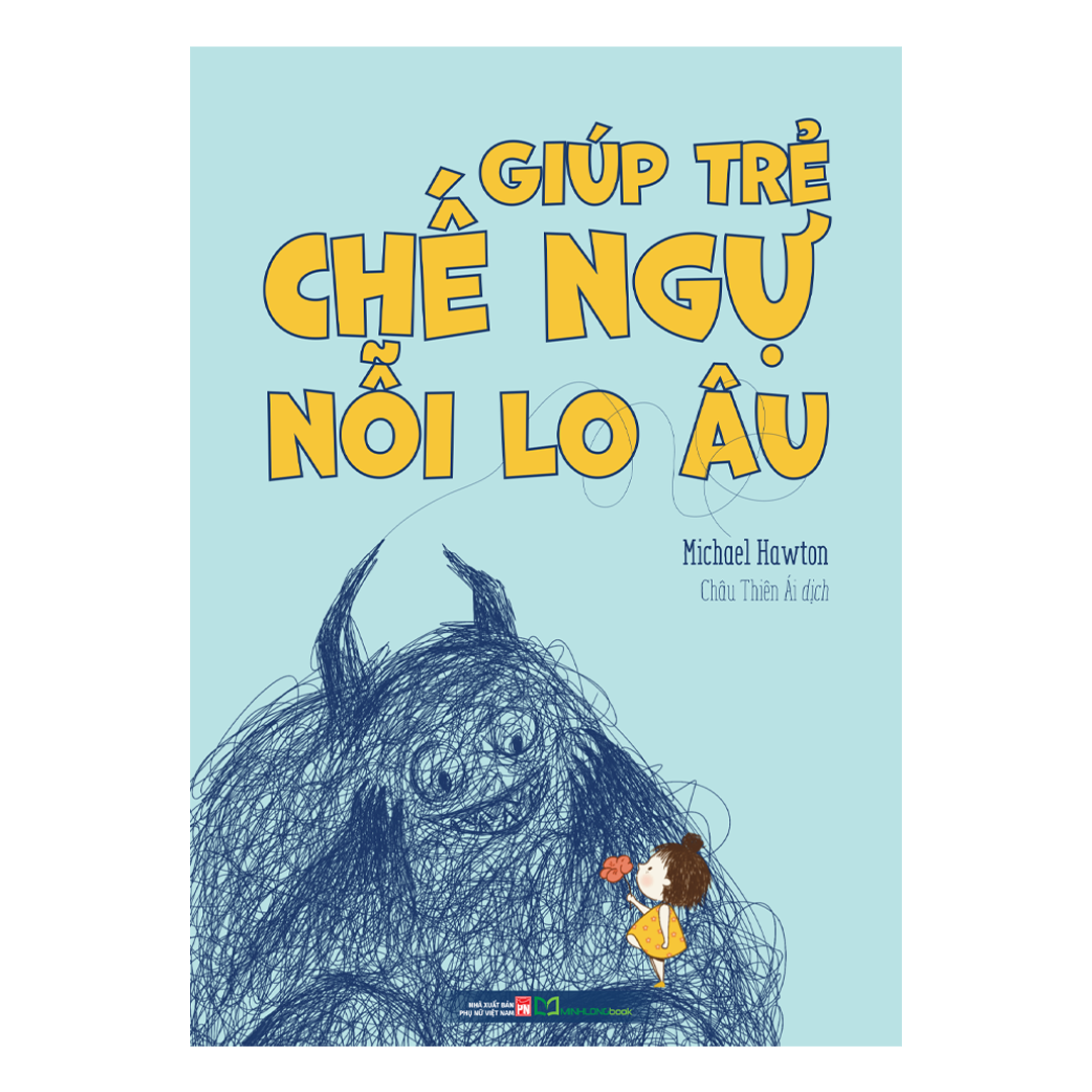 Giúp Trẻ Chế Ngự Nỗi Lo Âu - Ảnh 3