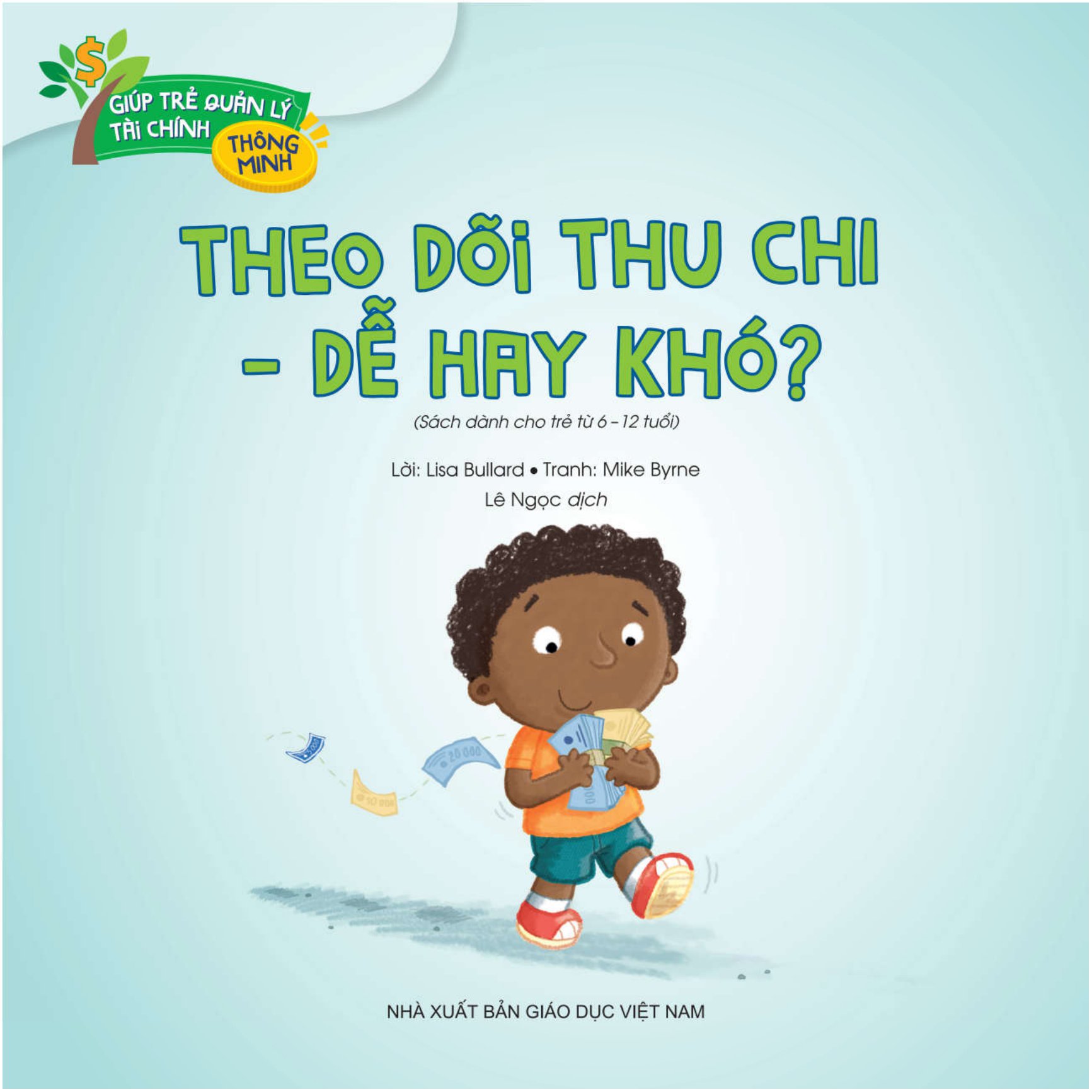 giúp trẻ quản lý tài chính thông minh - theo dõi thu chi: dễ hay khó? (tái bản 2020) - Ảnh 2