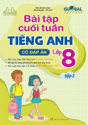 global success - bài tập cuối tuần tiếng anh lớp 8 - tập 2 (có đáp án) - Ảnh 2