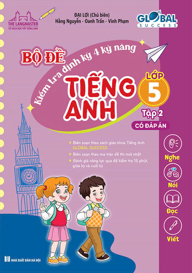 global success - bộ đề kiểm tra định kỳ 4 kỹ năng tiếng anh lớp 5 - tập 2 (có đáp án) - Ảnh 2