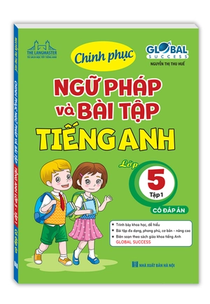 global success - chinh phục ngữ pháp và bài tập tiếng anh lớp 5 - tập 1 (có đáp án) - Ảnh 2