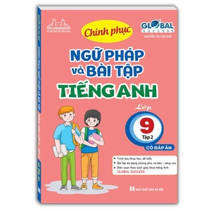 global success - chinh phục ngữ pháp và bài tập tiéng anh lớp 9 - tập 2 (có đáp án) - Ảnh 2