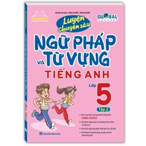 global success - luyện chuyên sâu ngữ pháp và từ vựng tiếng anh lớp 5 - tập 2 - Ảnh 2