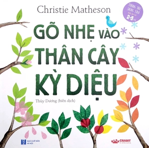 gõ nhẹ vào thân cây diệu kỳ (tái bản 2022) - Ảnh 2