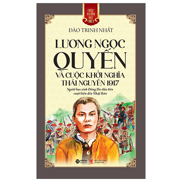 góc nhìn sử việt - lương ngọc quyến và cuộc khởi nghĩa thái nguyên 1917
