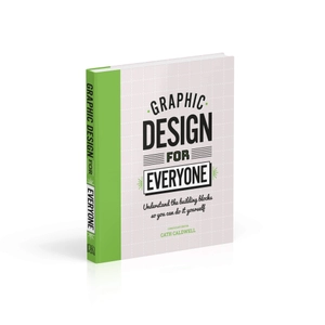 graphic design for everyone: understand the building blocks so you can do it yourself - Ảnh 9