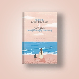 gửi bạn, người đang bỏ lỡ hạnh phúc mang tên ngày hôm nay - Ảnh 5