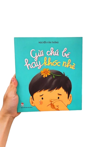 gửi chú bé hay khóc nhè - Ảnh 9