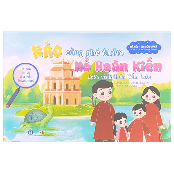 Hà Nội Du Ký - Hà Nội Travelogue - Nào Cùng Ghé Thăm - Hồ Hoàn Kiếm - Let's Visit Hoàn Kiếm Lake