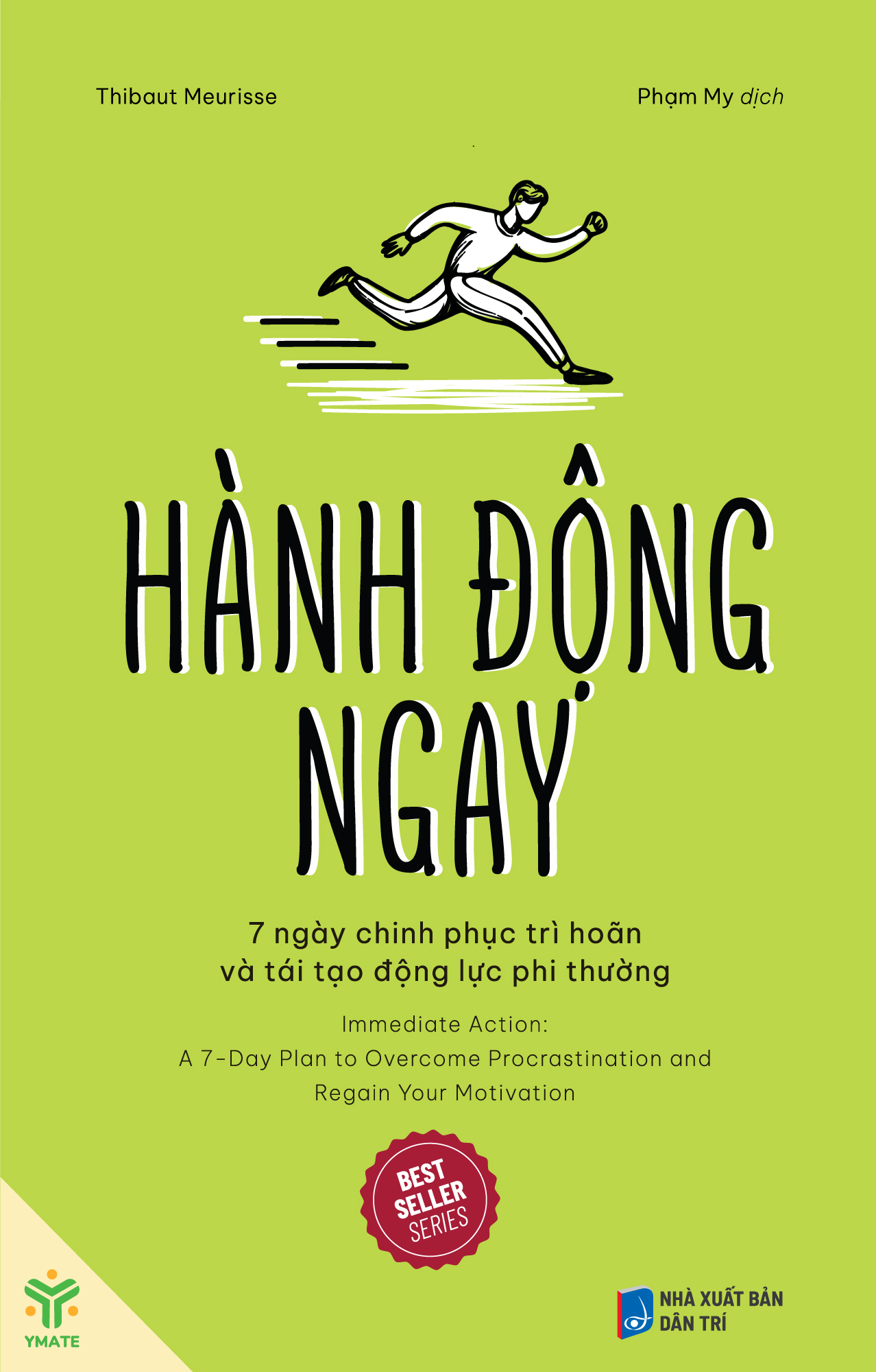 hành động ngay - 7 ngày chinh phục trì hoãn và tái tạo động lực phi thường - Ảnh 2