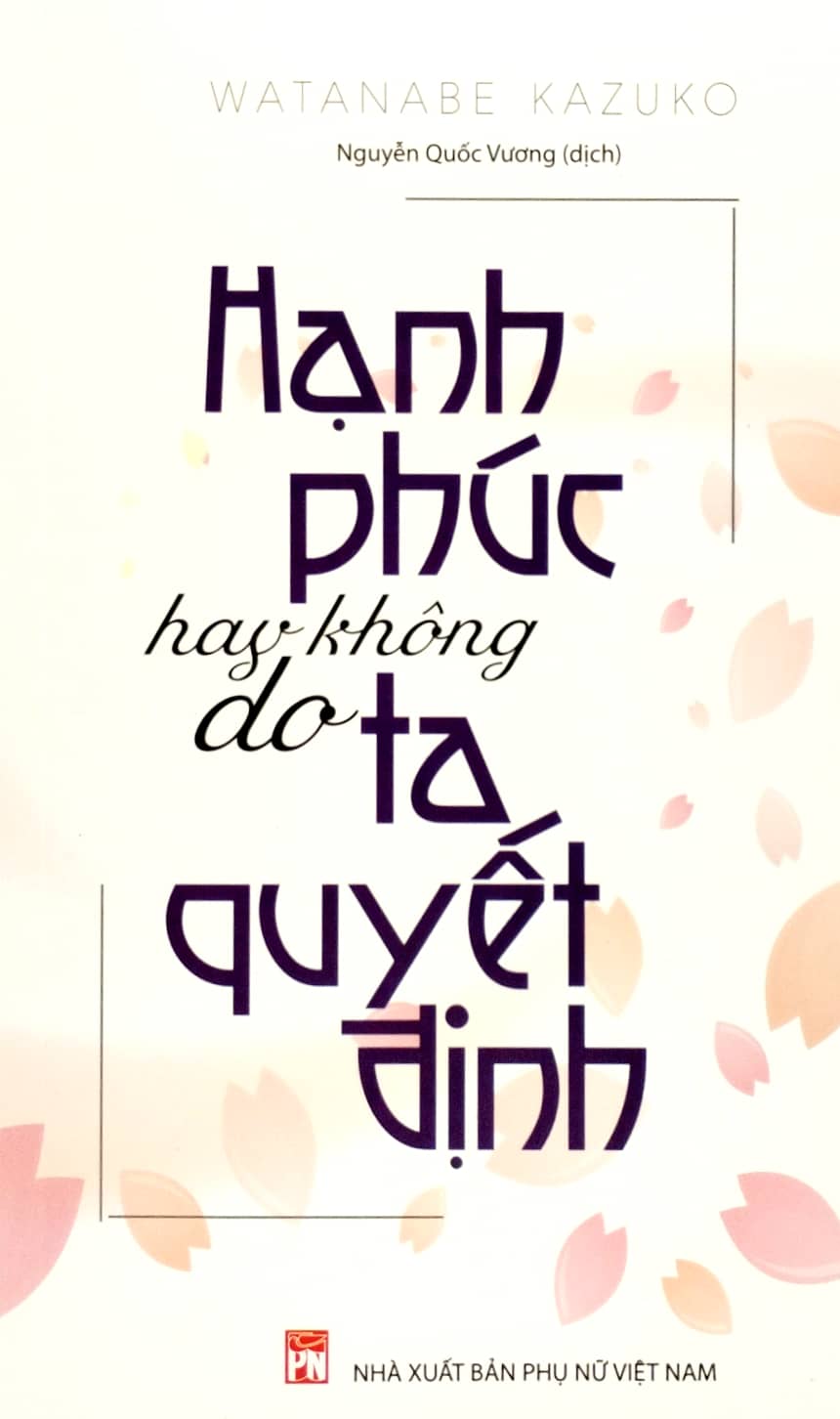 hạnh phúc hay không do ta quyết định (tái bản 2023) - Ảnh 2