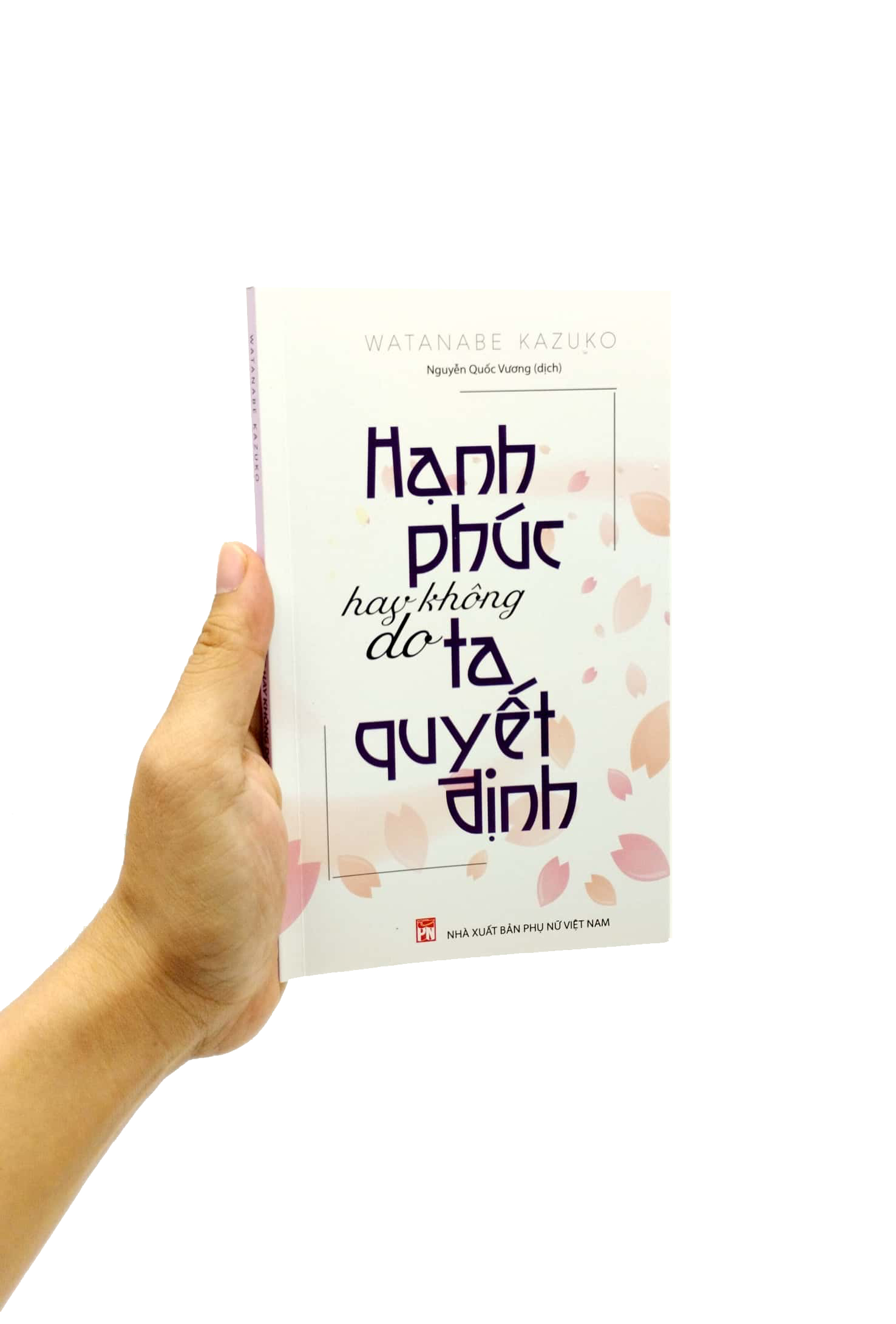 hạnh phúc hay không do ta quyết định (tái bản 2023) - Ảnh 7