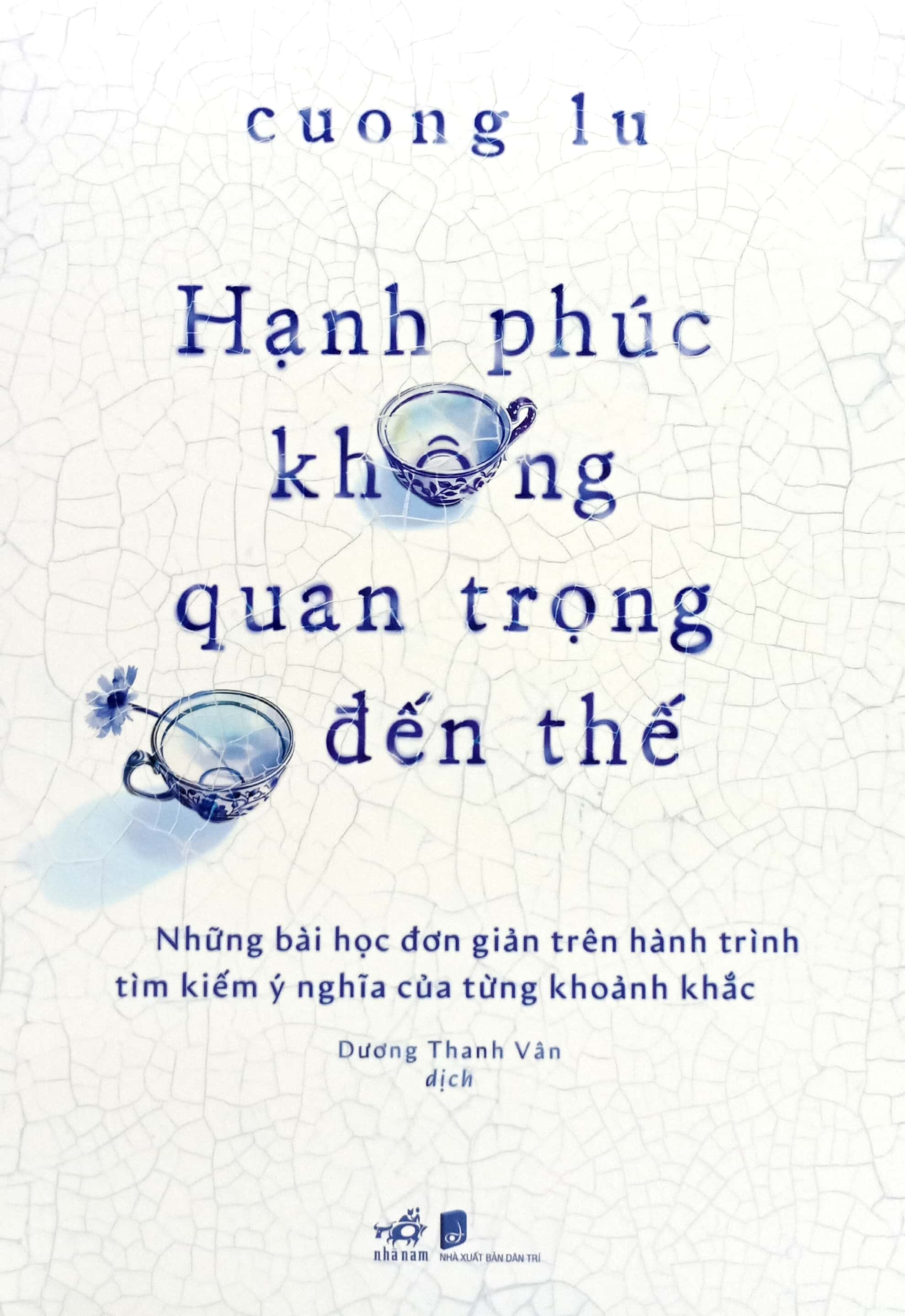 hạnh phúc không quan trọng đến thế - Ảnh 2