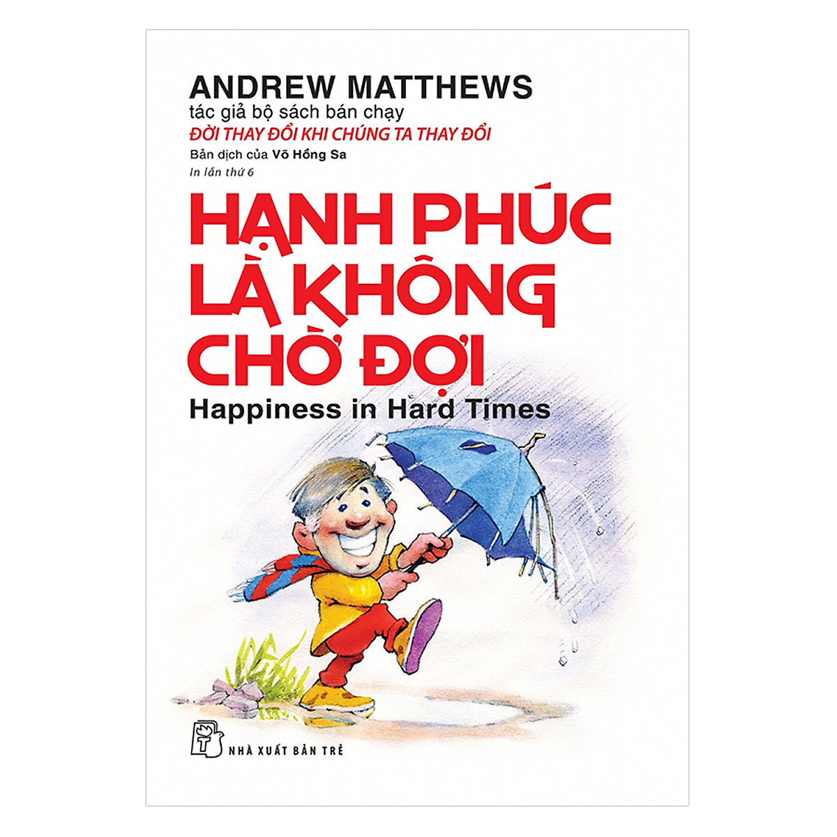 hạnh phúc là không chờ đợi (tái bản) - Ảnh 2