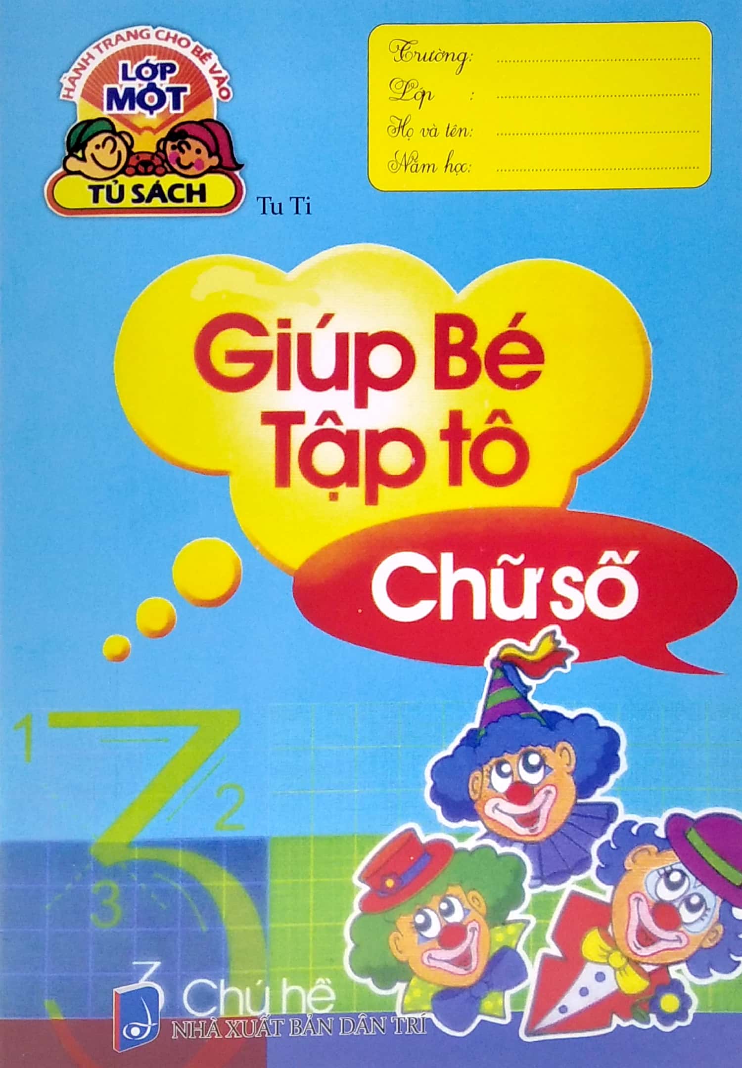 hành trang cho bé vào lớp 1 - giúp bé tập tô chữ số - Ảnh 2