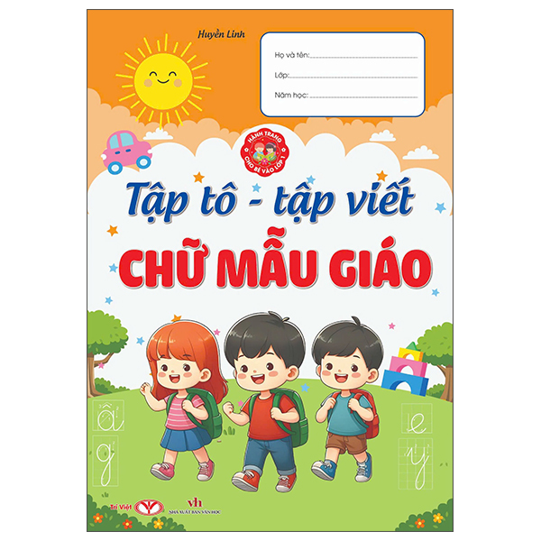 Hành Trang Cho Bé Vào Lớp 1 - Tập Tô - Tập Viết Chữ Mẫu Giáo