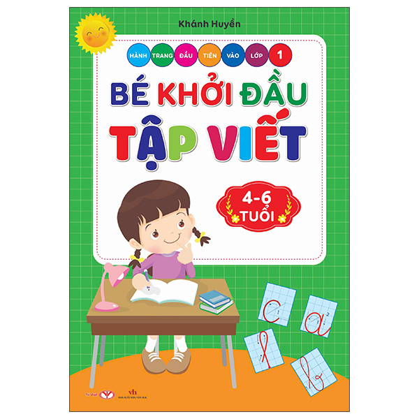 Hành Trang Đầu Tiên Vào Lớp 1 - Bé Khởi Đầu Tập Viết (4-6 Tuổi)