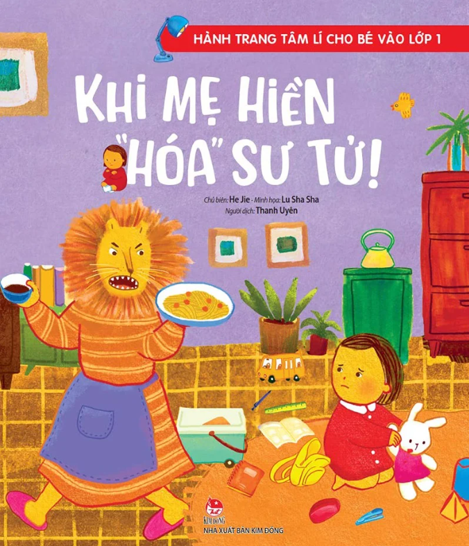 hành trang tâm lí cho bé vào lớp 1 - khi mẹ hiền “hóa” sư tử - Ảnh 2