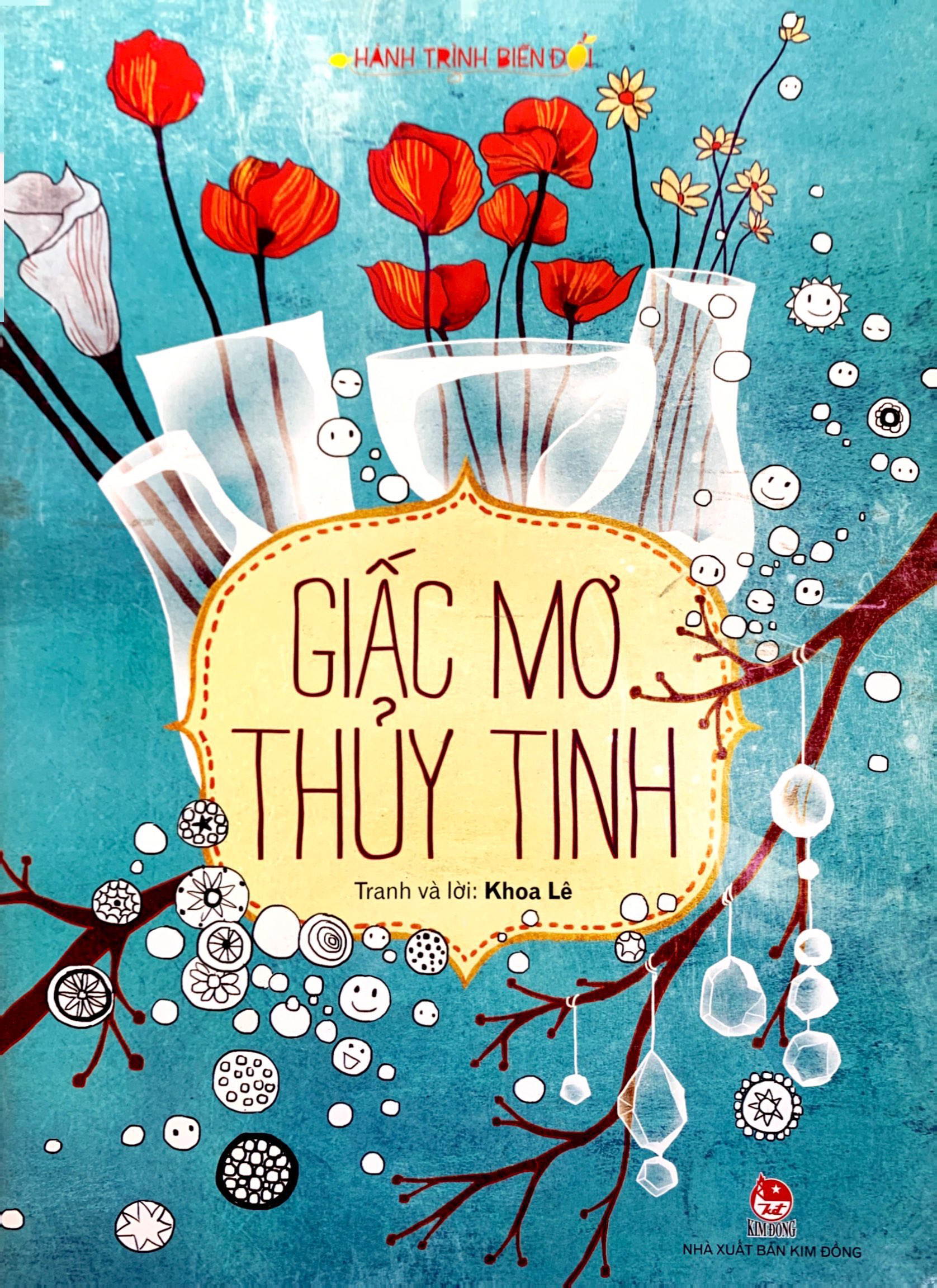 hành trình biến đổi - giấc mơ thủy tinh (tái bản 2022) - Ảnh 2