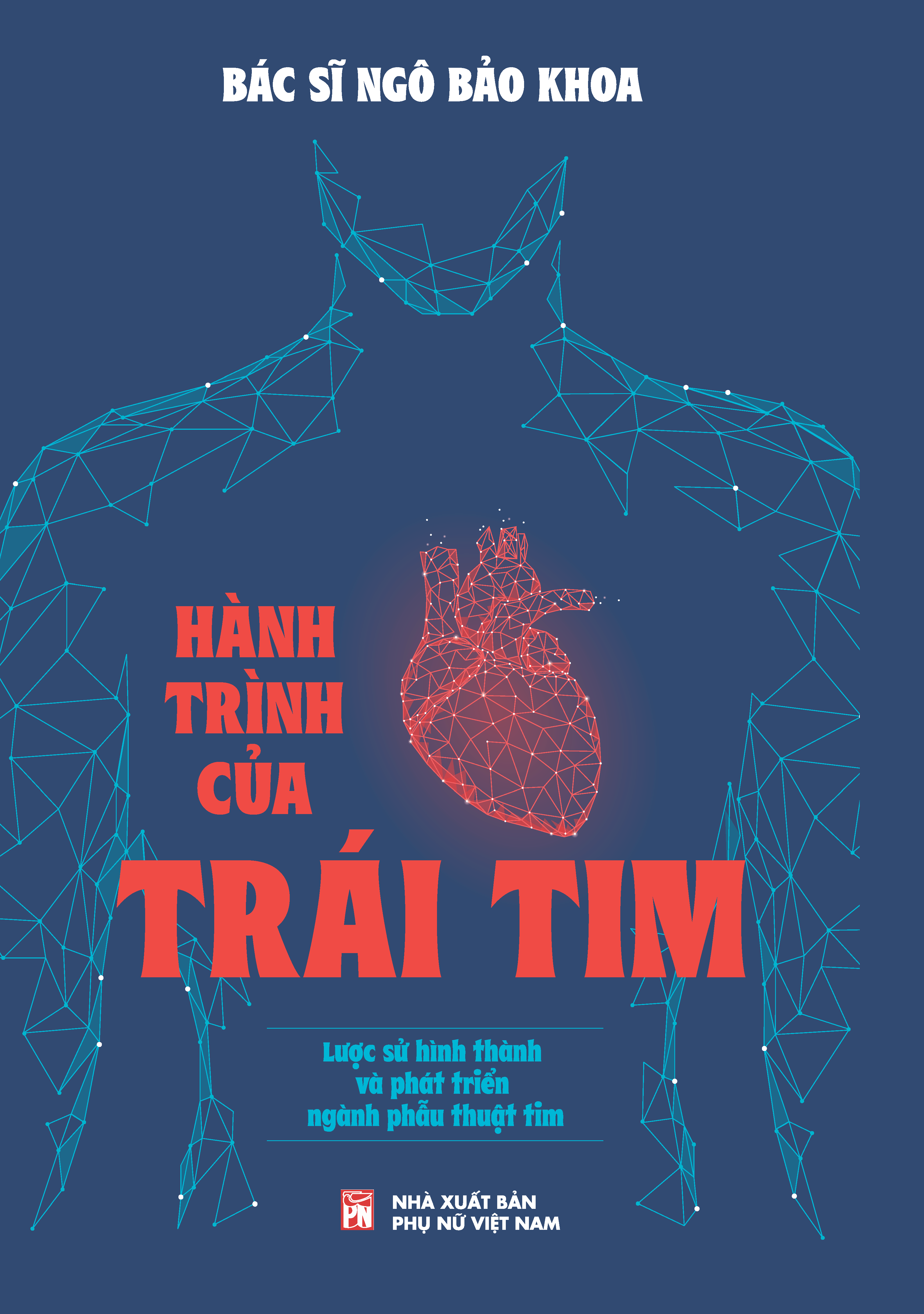 Hanh Trinh Cua Trai Tim - Luoc Su Hinh Thanh Va Phat Trien Cua Nganh Phau Thuat Tim - Ảnh 2
