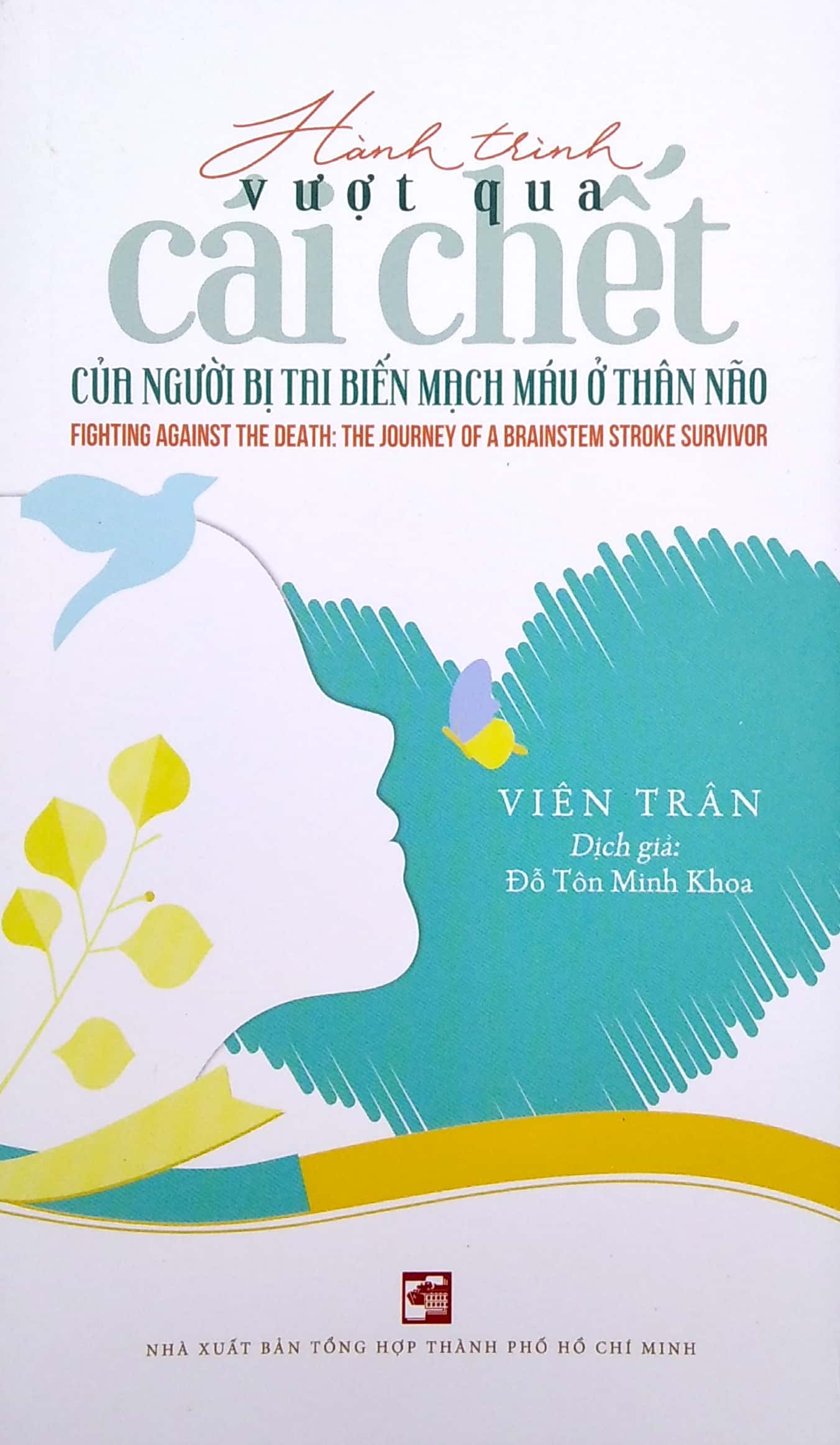 hành trình vượt qua cái chết của người bị tai biến mạch máu ở thân não (song ngữ anh - việt) - Ảnh 2