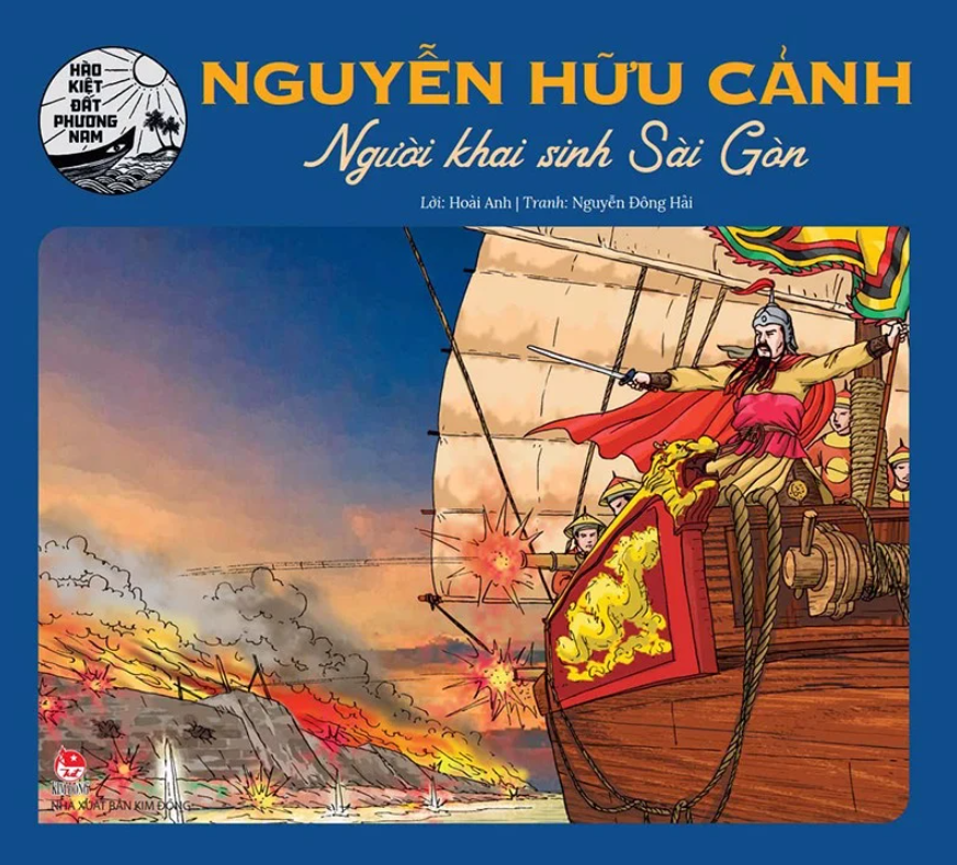 hào kiệt đất phương nam - nguyễn hữu cảnh - người khai sinh sài gòn - Ảnh 2
