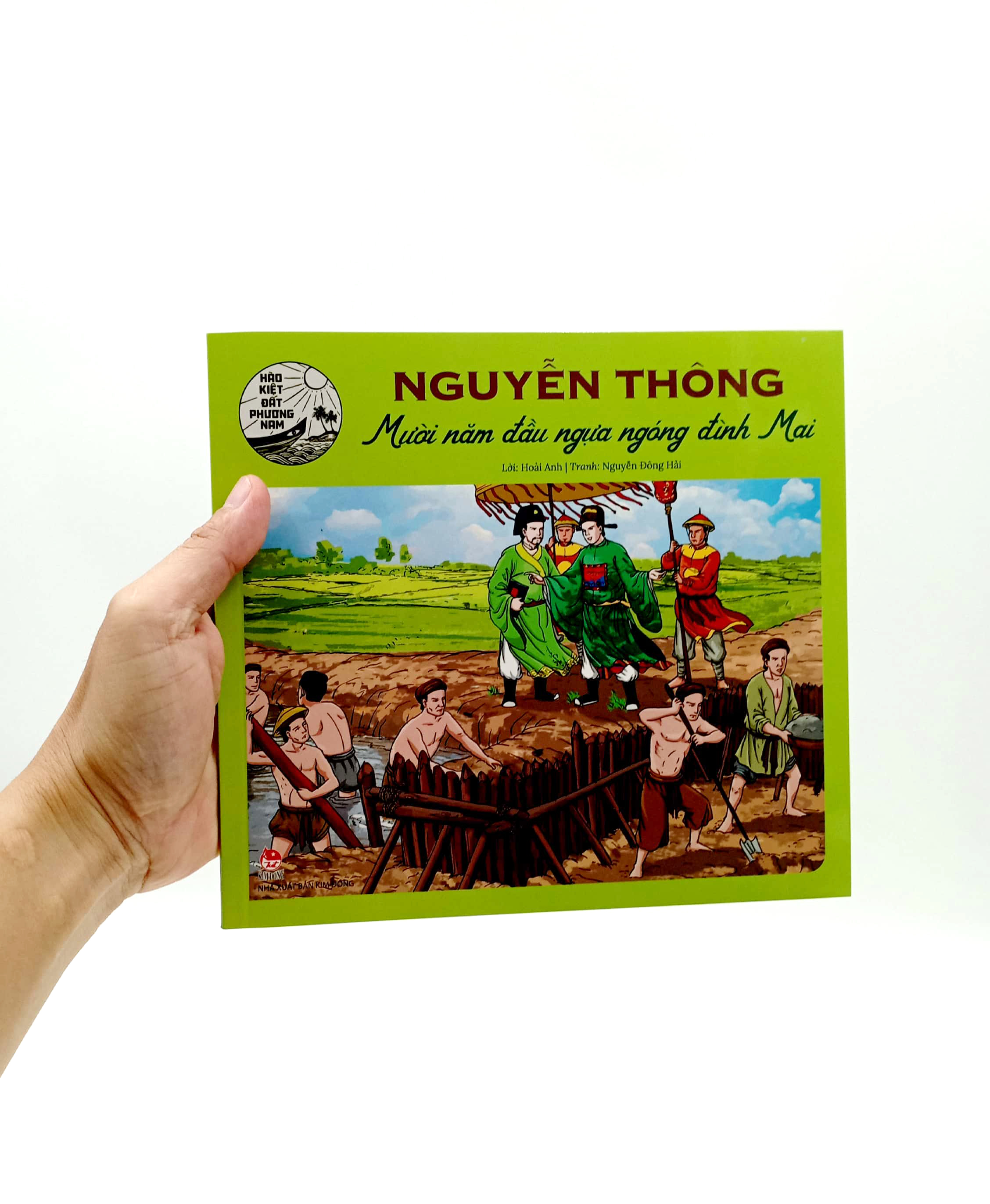 hào kiệt đất phương nam - nguyễn thông - mười năm đầu ngựa ngóng đình mai - Ảnh 7