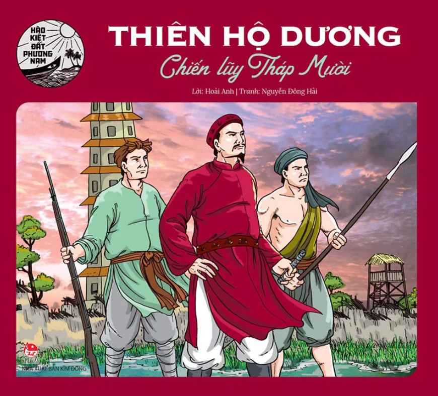 hào kiệt đất phương nam - thiên hộ dương - chiến lũy tháp mười - Ảnh 2