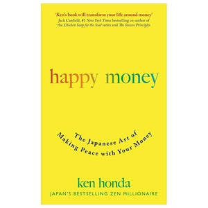 happy money: the japanese art of making peace with your money