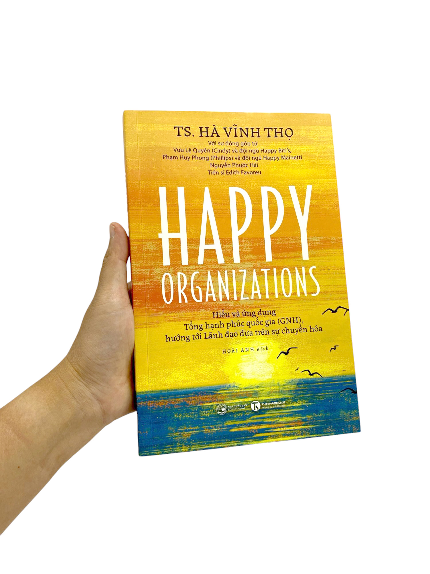 happy organizations - hiểu và ứng dụng tổng hạnh phúc quốc gia (gnh), hướng tới lãnh đạo dựa trên sự chuyển hoá - Ảnh 17
