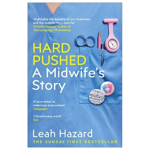 hard pushed: a midwifeℹs story