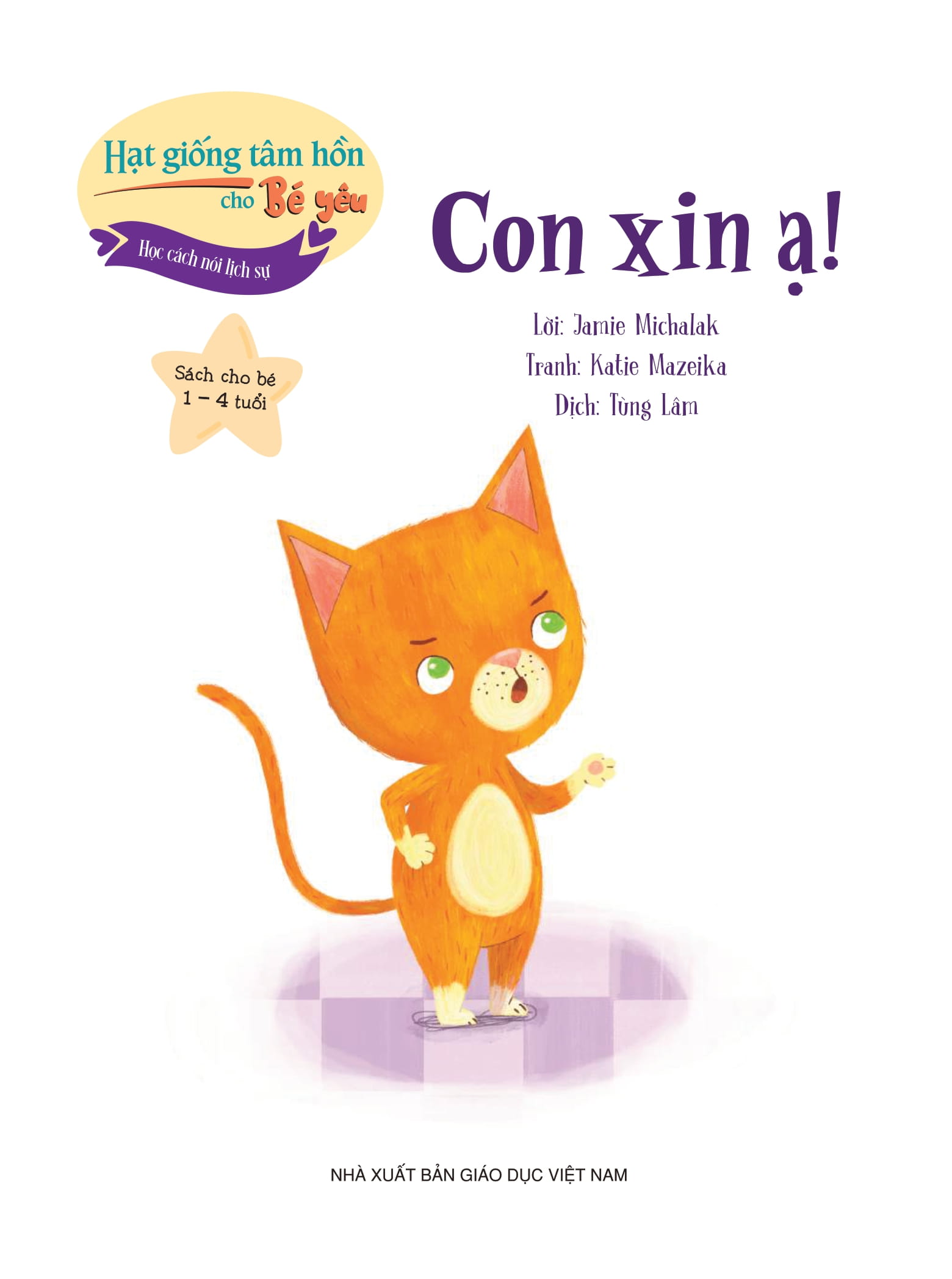 Hạt Giống Tâm Hồn Cho Bé Yêu - Học Cách Nói Lịch Sự - Con Xin Ạ! - Ảnh 2