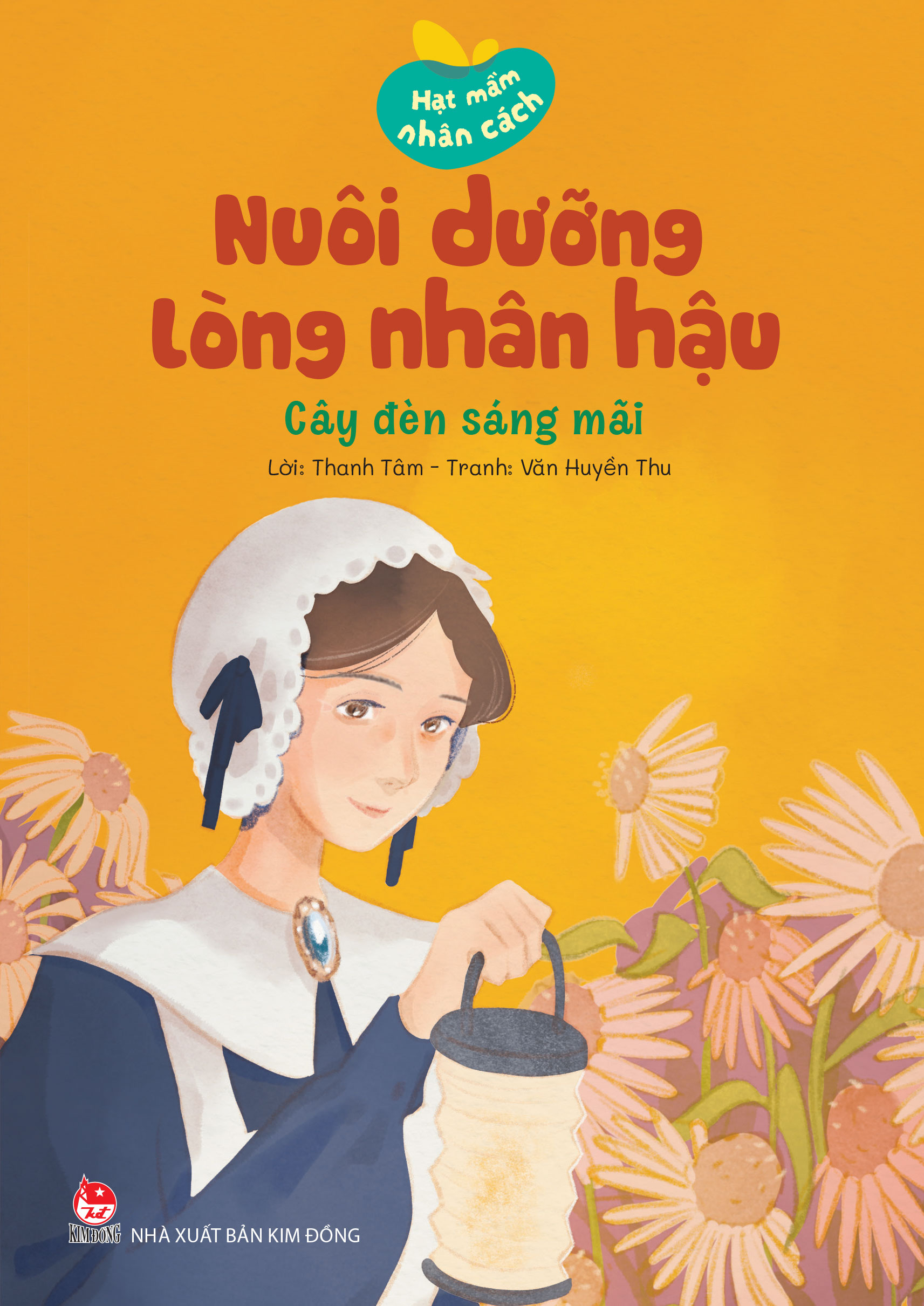 Hạt Mầm Nhân Cách - Nuôi Dưỡng Lòng Nhân Hậu - Cây Đèn Sáng Mãi - Ảnh 2