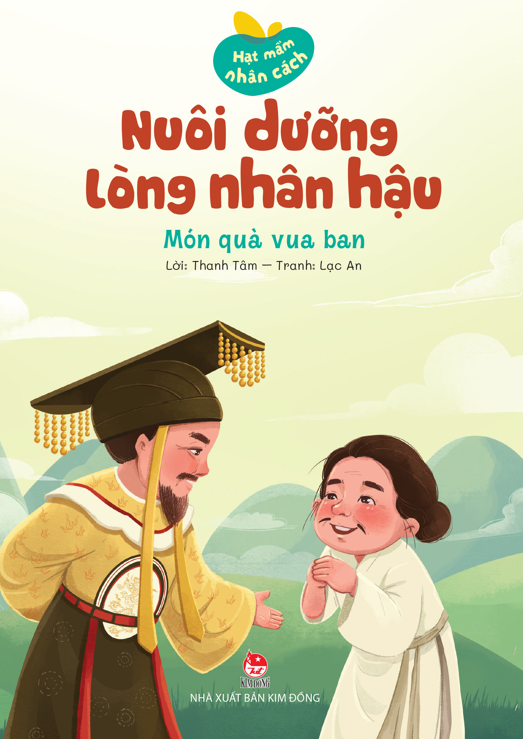 Hạt Mầm Nhân Cách - Nuôi Dưỡng Lòng Nhân Hậu - Món Quà Vua Ban - Ảnh 2