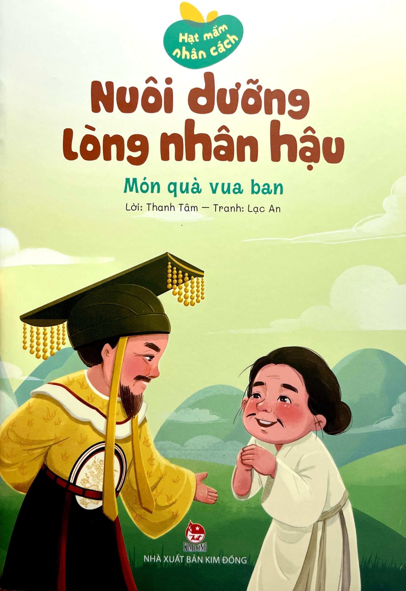 Hạt Mầm Nhân Cách - Nuôi Dưỡng Lòng Nhân Hậu - Món Quà Vua Ban - Ảnh 3