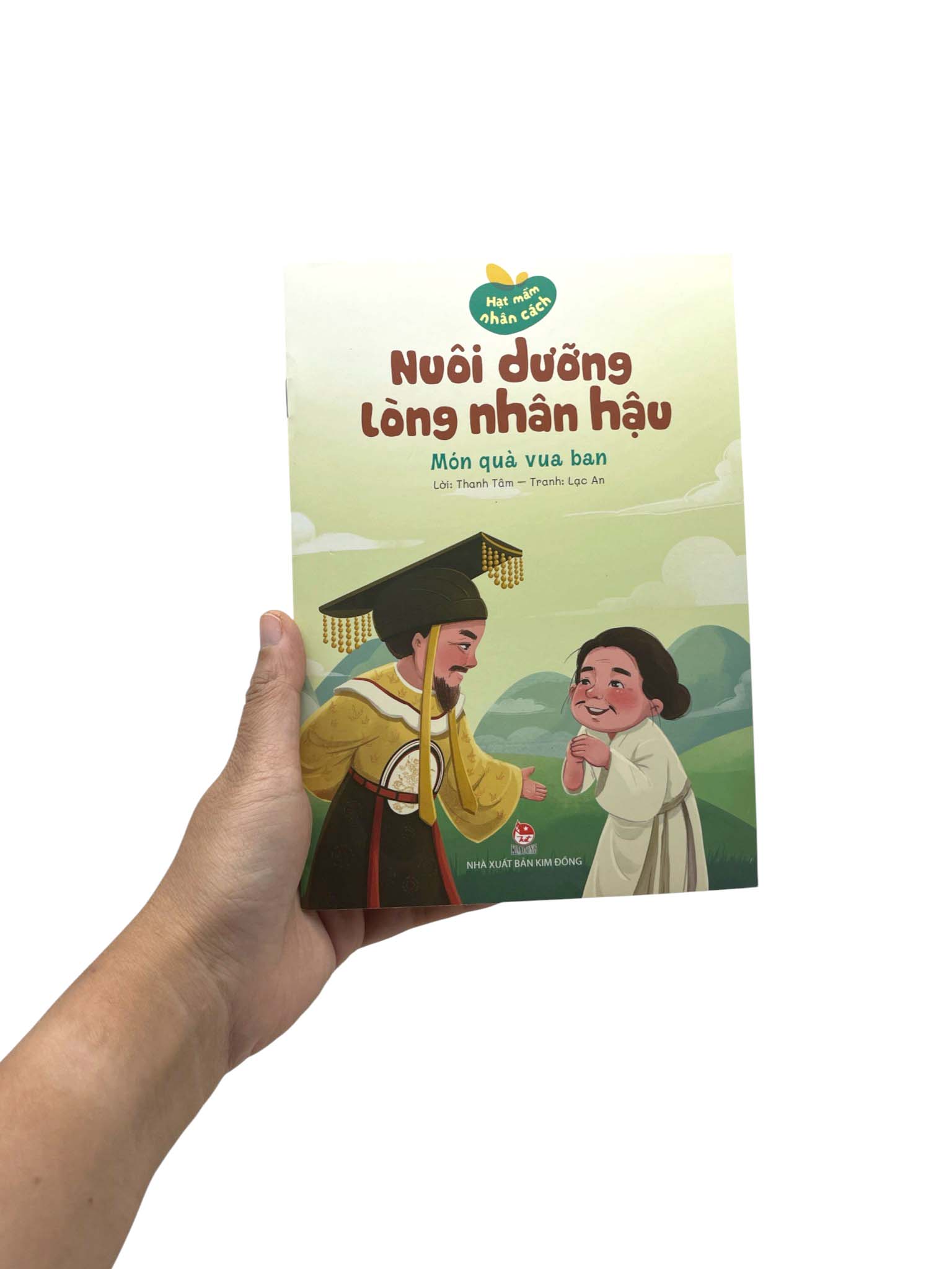 Hạt Mầm Nhân Cách - Nuôi Dưỡng Lòng Nhân Hậu - Món Quà Vua Ban - Ảnh 7