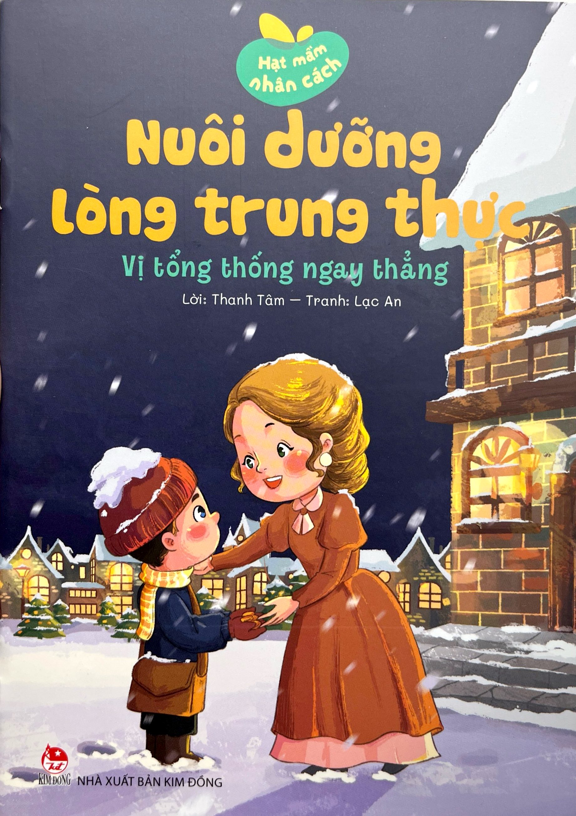 Hạt Mầm Nhân Cách - Nuôi Dưỡng Lòng Trung Thực - Vị Tổng Thống Ngay Thẳng - Ảnh 3