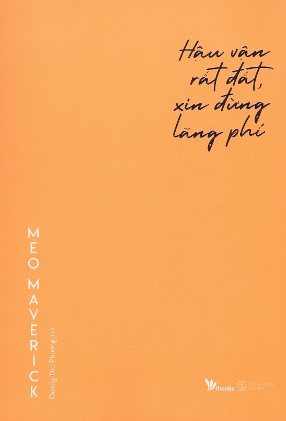 hậu vận rất đắt, xin đừng lãng phí - Ảnh 2