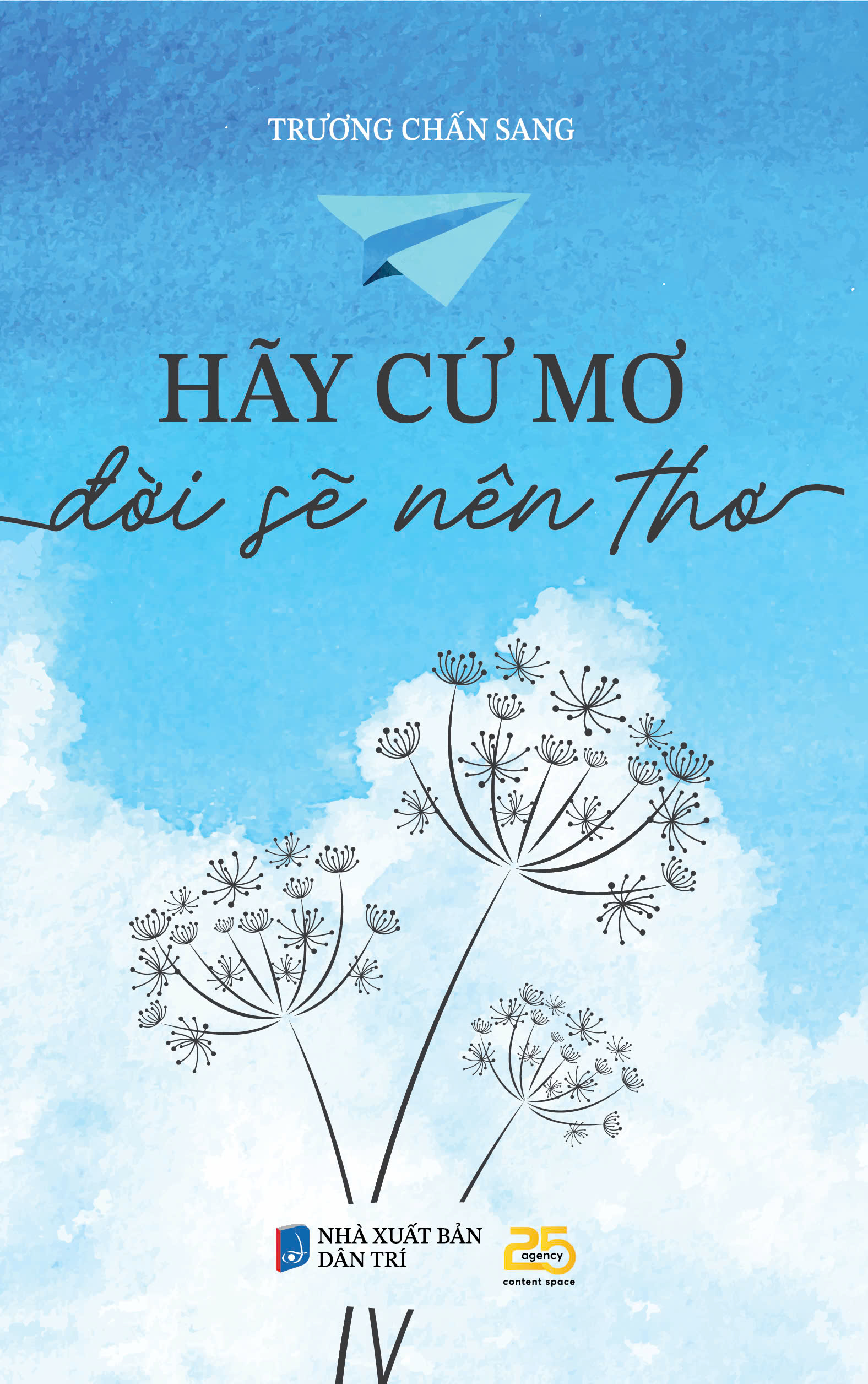 hãy cứ mơ đời sẽ nên thơ - Ảnh 3