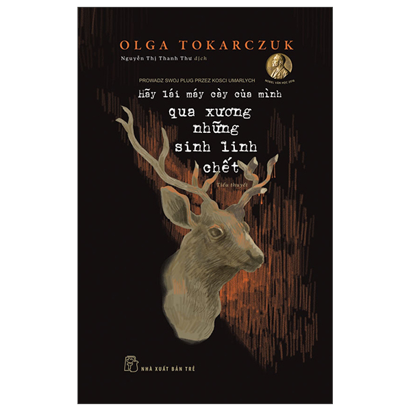 Hãy Lái Máy Cày Của Mình Qua Xương Những Sinh Linh Chết