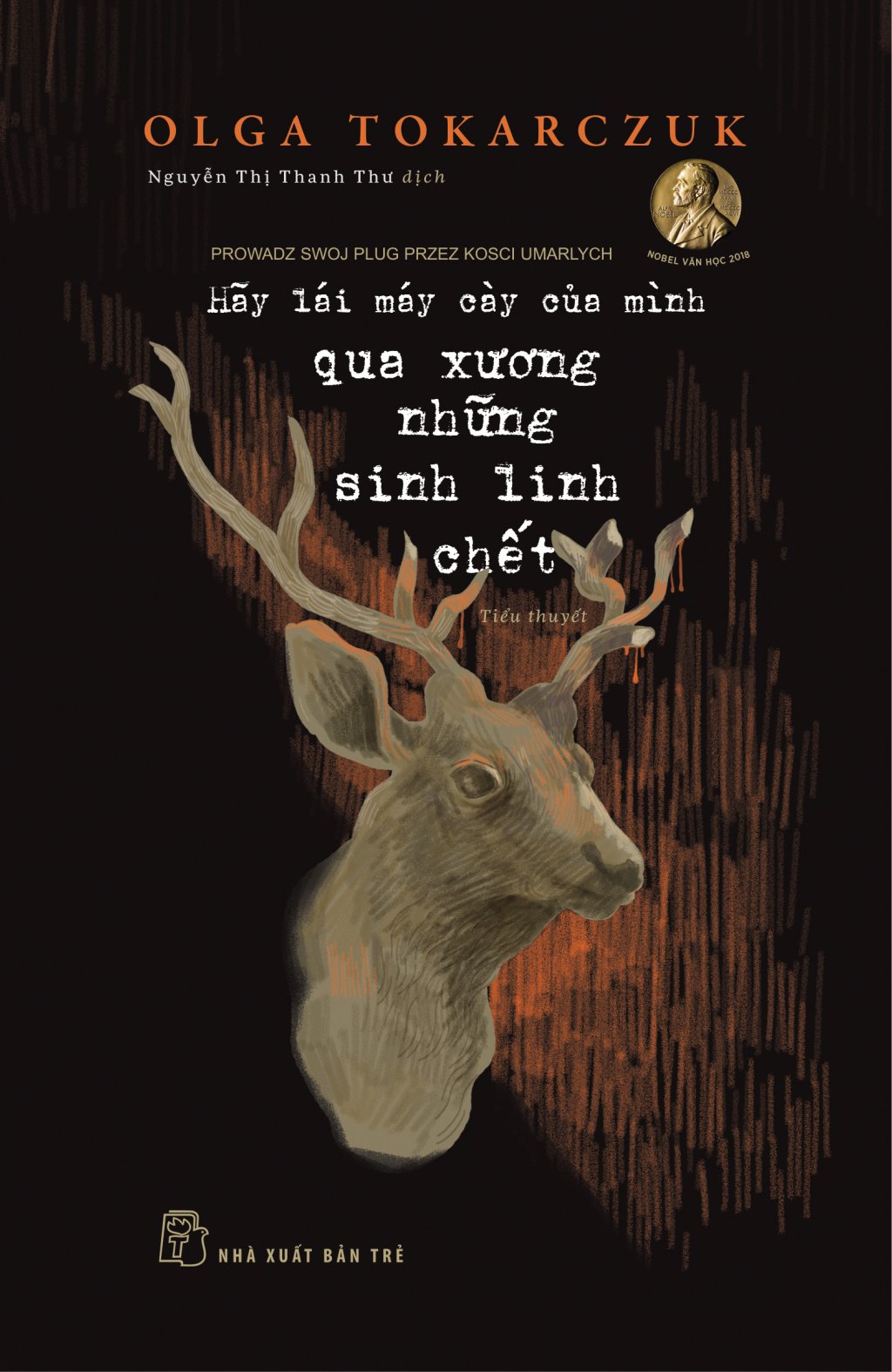 Hãy Lái Máy Cày Của Mình Qua Xương Những Sinh Linh Chết - Ảnh 2