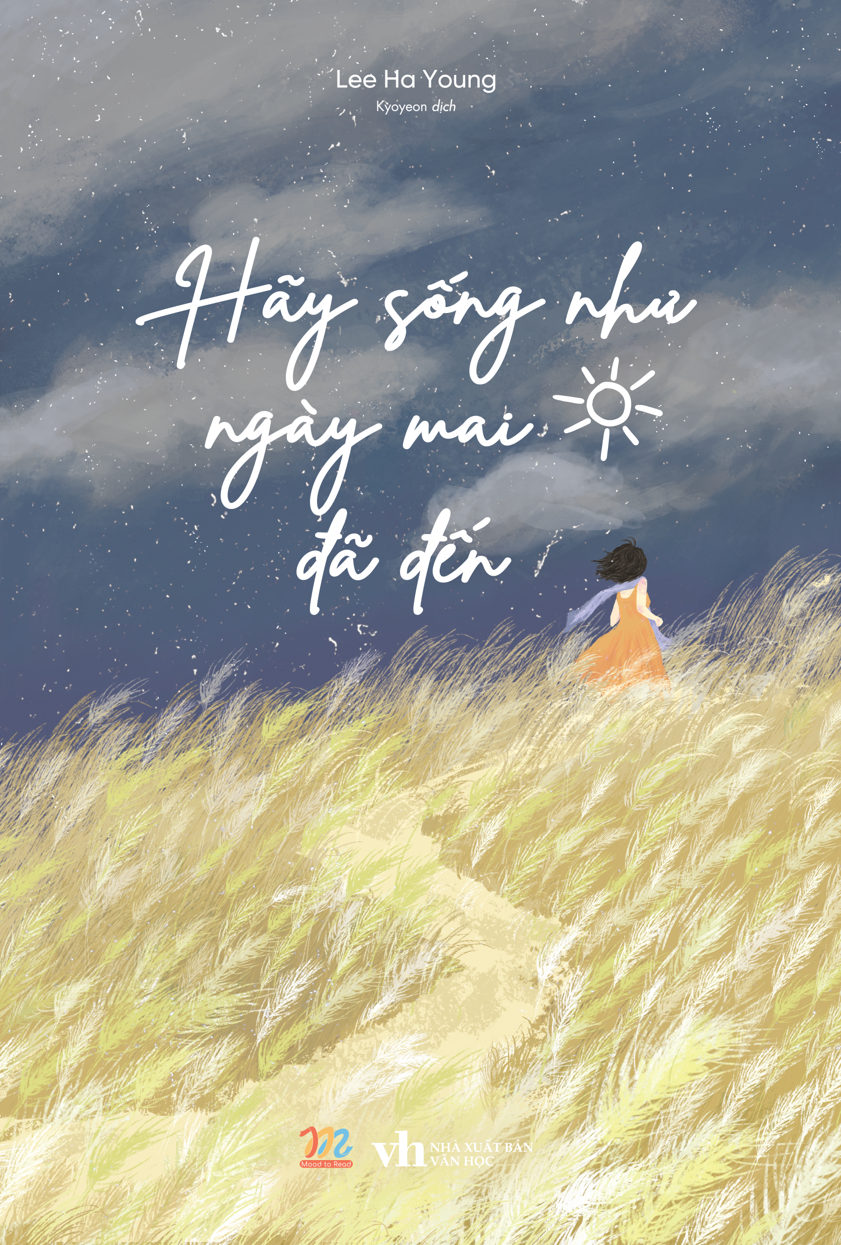 Hãy Sống Như Ngày Mai Đã Đến - Ảnh 2