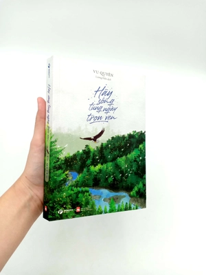 hãy sống từng ngày trọn vẹn - Ảnh 11