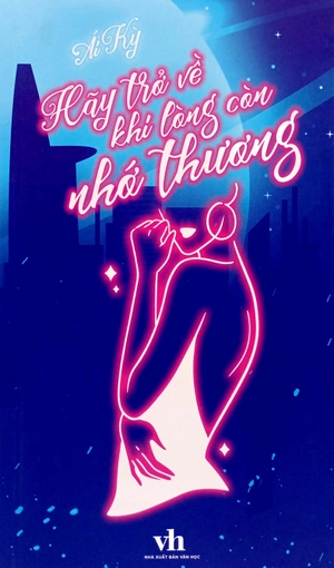 hãy trở về khi lòng còn nhớ thương - Ảnh 2